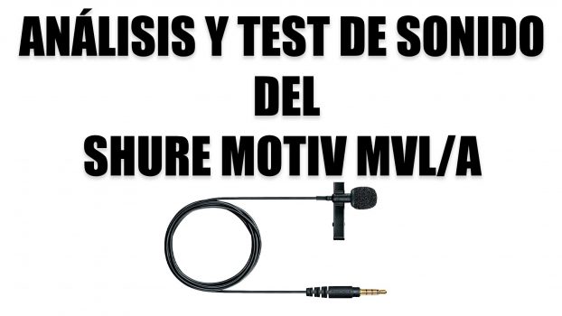 ANÁLISIS Y TEST DE SONIDO DEL SHURE MOTIV MVL