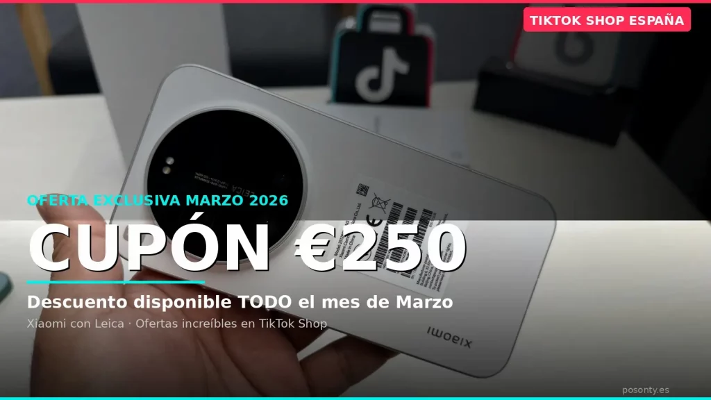 Cupón de 250€ para comprar el nuevo Xiaomi 17 Ultra en TikTok Shop
