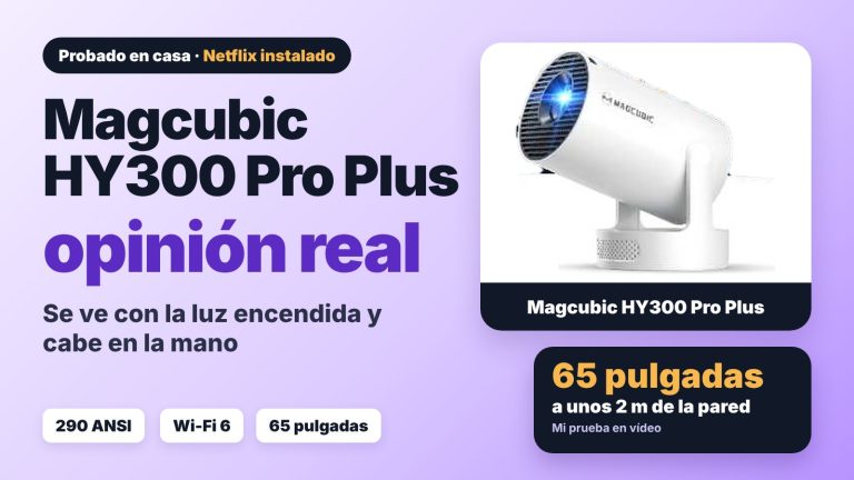 Magcubic HY300 Pro Plus: análisis del proyector smart portátil